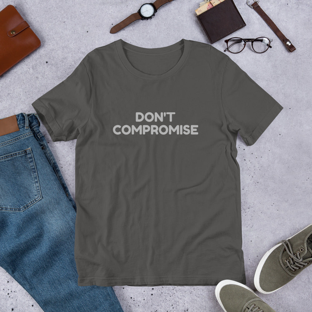 DON'T COMPROMISE