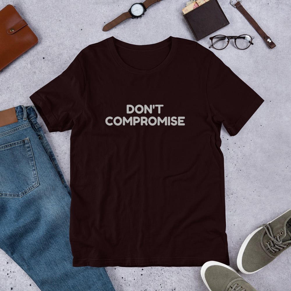 DON'T COMPROMISE