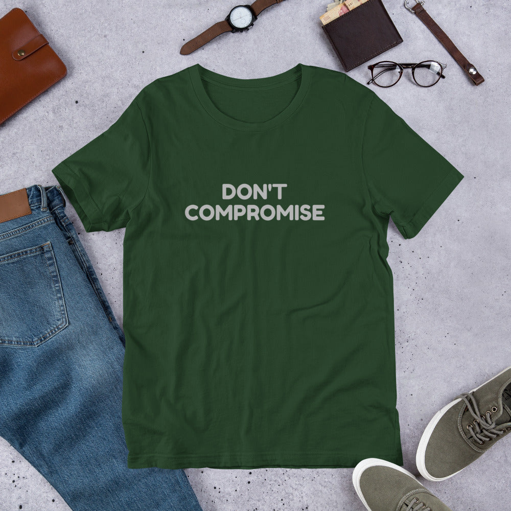 DON'T COMPROMISE