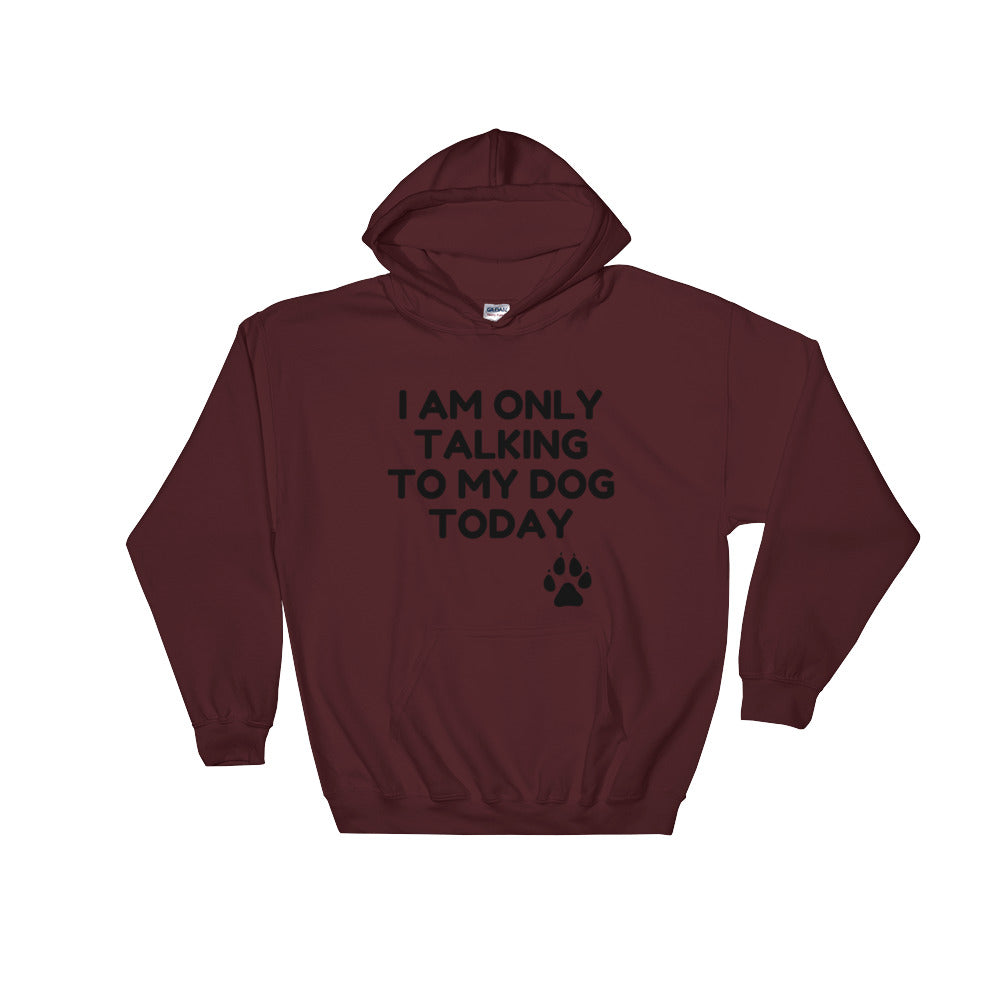 My Dog Hooded Sweatshirt