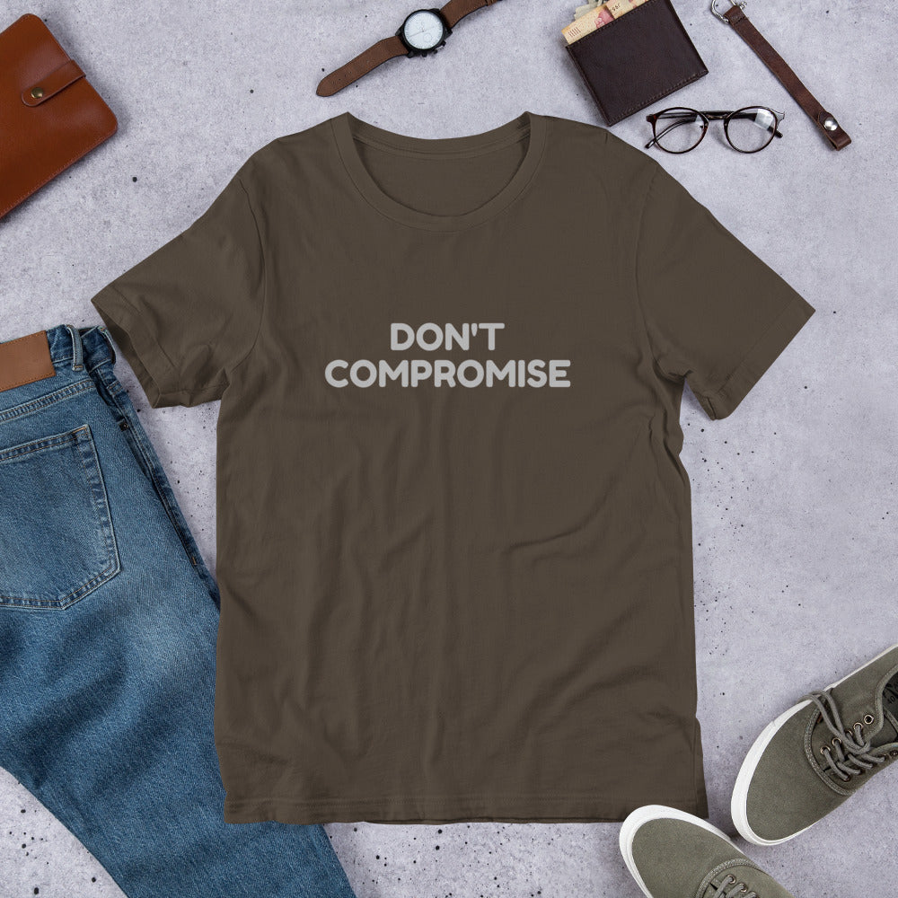 DON'T COMPROMISE