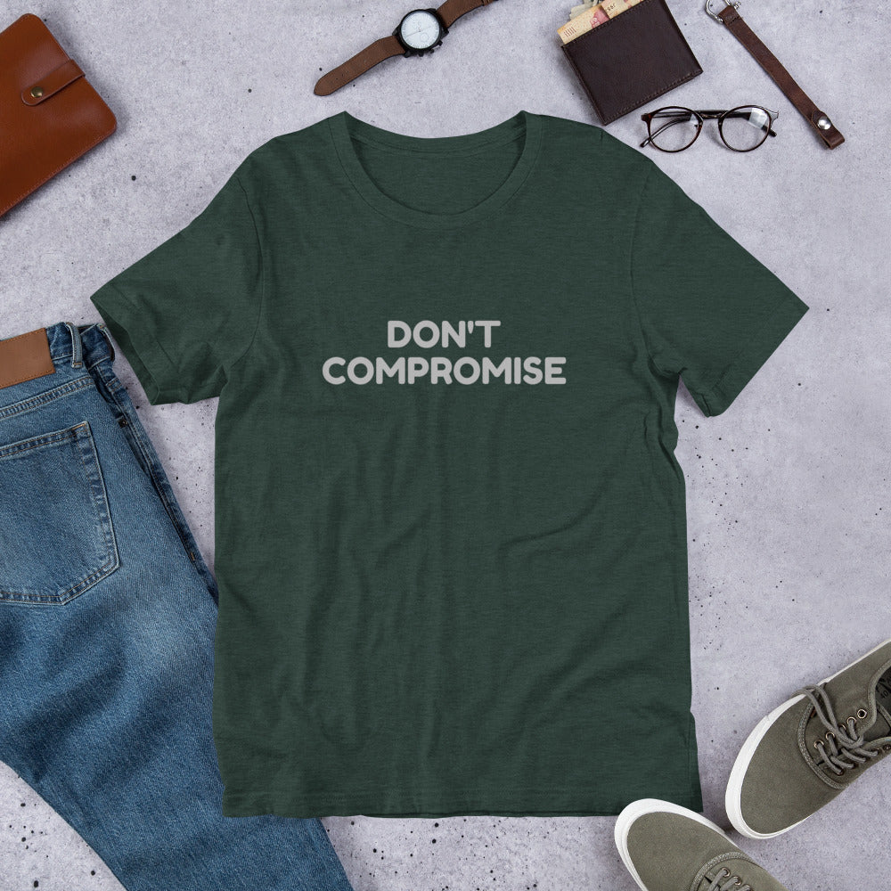 DON'T COMPROMISE