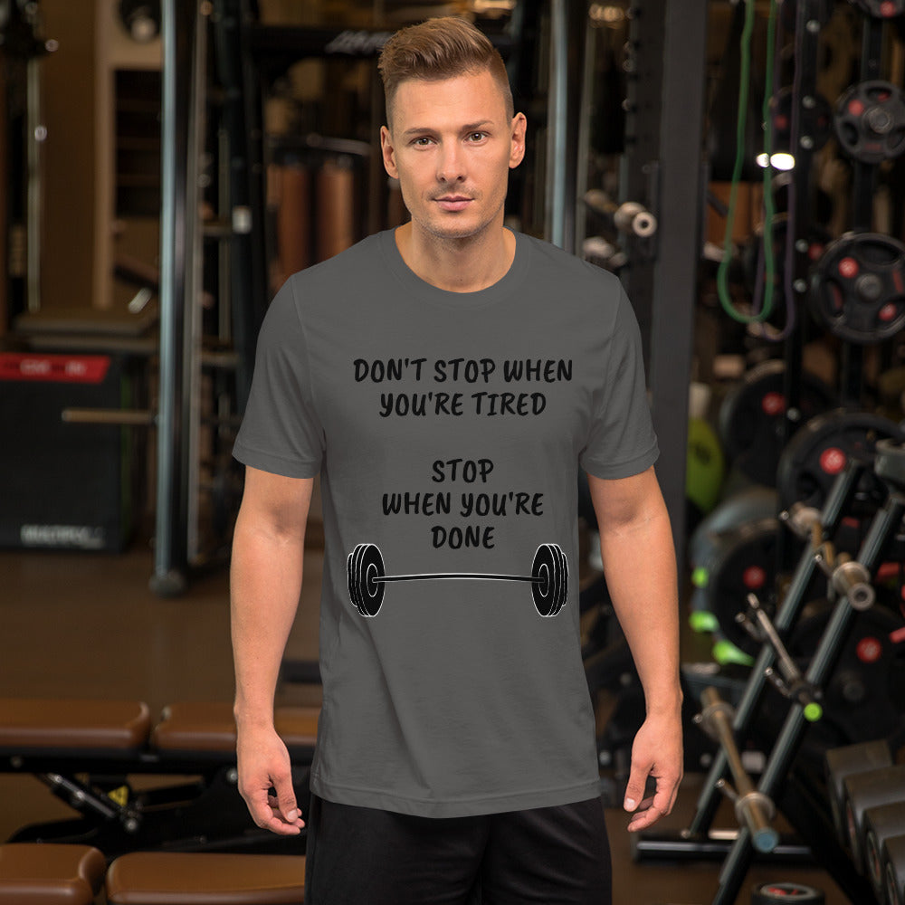 STOP WHEN DONE Short-Sleeve Unisex T-Shirt