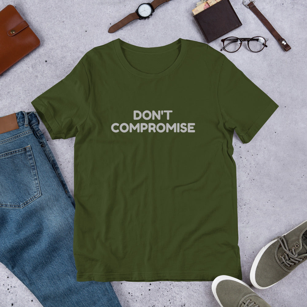 DON'T COMPROMISE