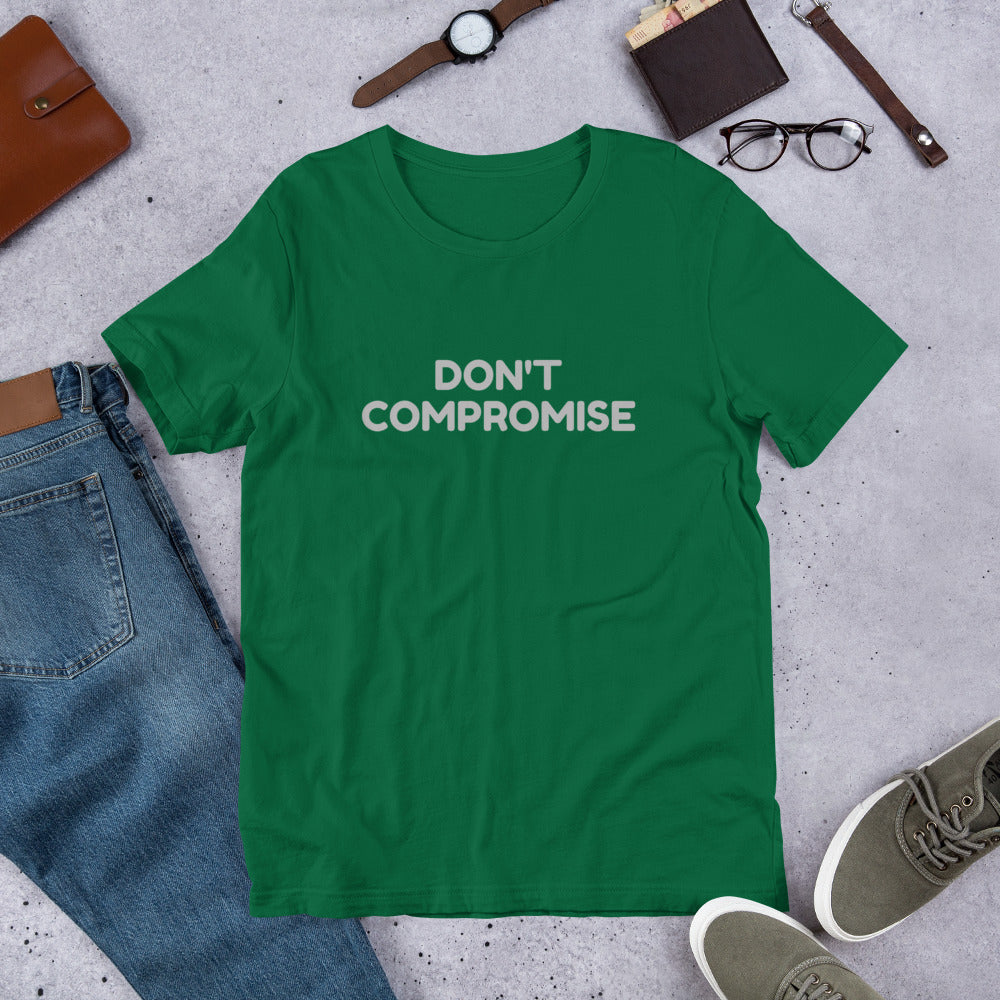 DON'T COMPROMISE